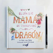 Libro El día que mamá se transformó en dragón
