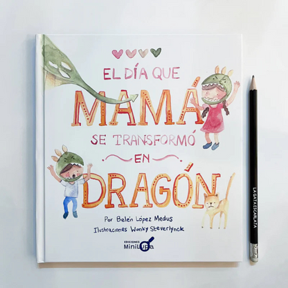 Libro El día que mamá se transformó en dragón
