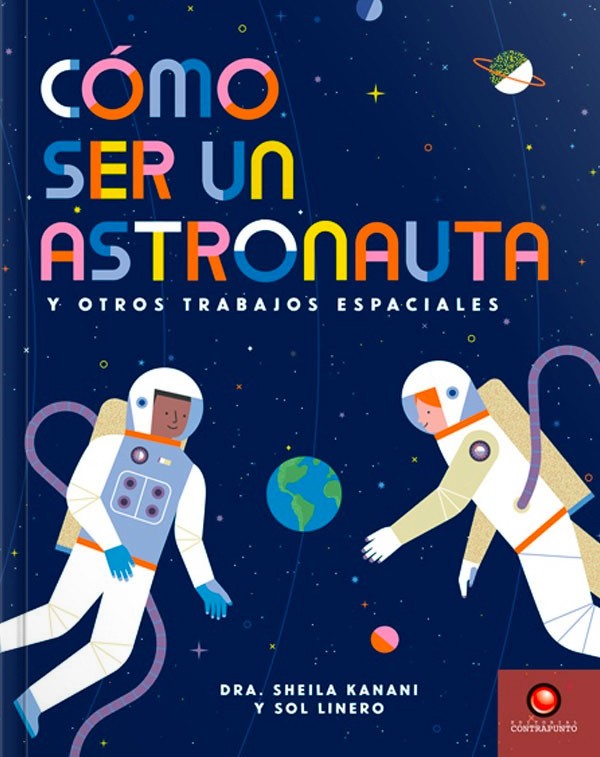Libro Cómo ser un astronauta y otros trabajos espaciales