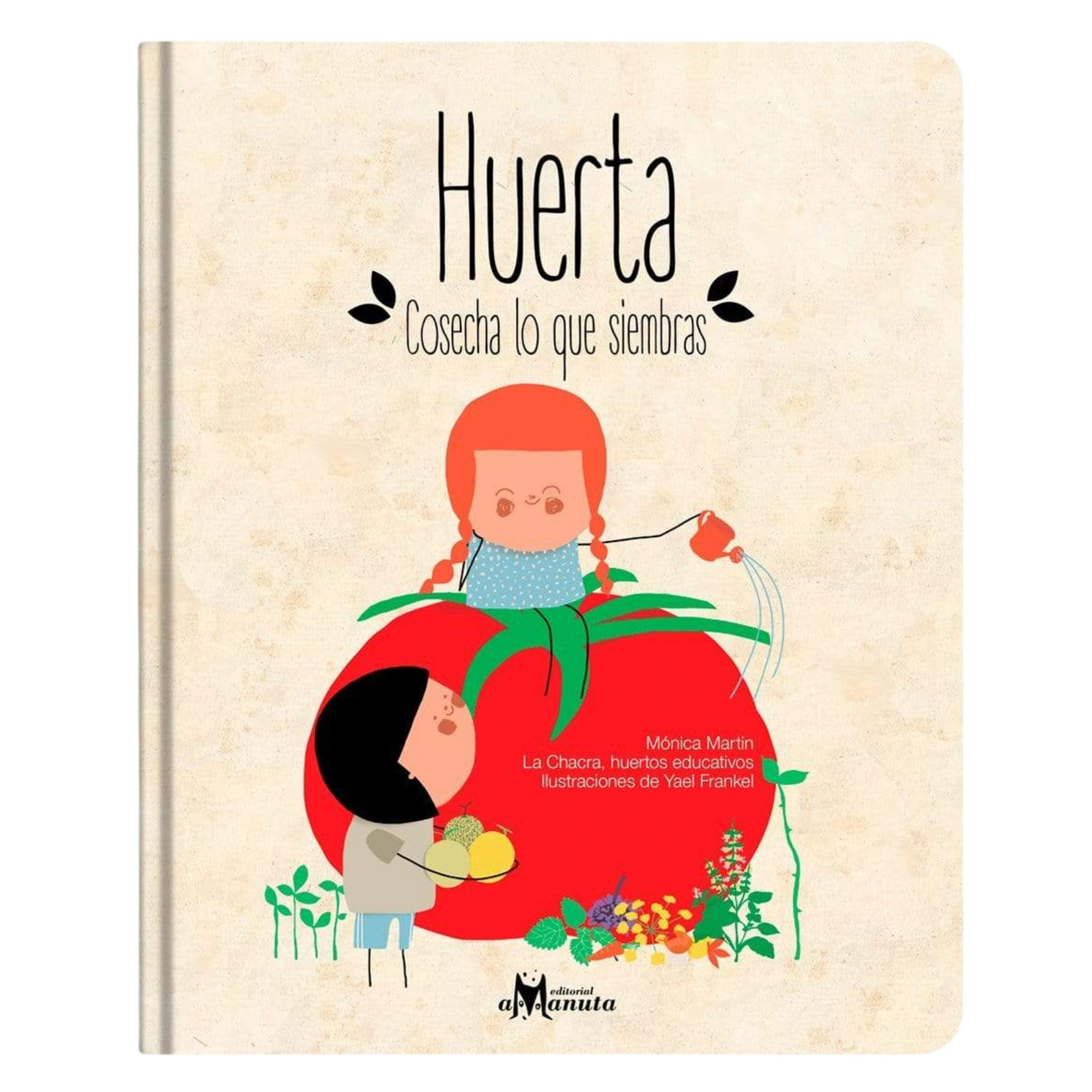 Libro Huerta: Cosecha lo que siembras